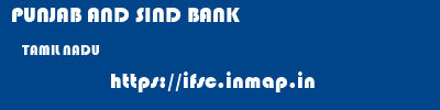 PUNJAB AND SIND BANK  TAMIL NADU     ifsc code